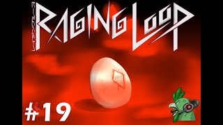 Bloodletting Temptress |Raging Loop| 19 (No Commentary)