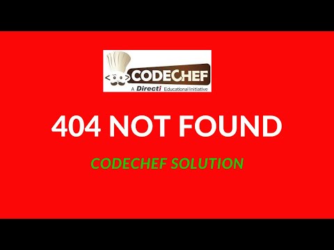404 NOT FOUND Codechef soultion