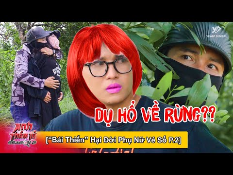 Video KỲ ÁN 95: LẤY MÌNH LÀM MỒI CÂU - Dụ BÁI THIẾN 