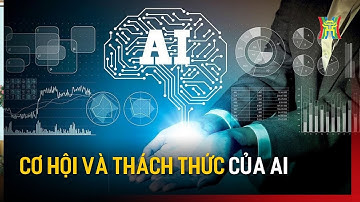 Cơ hội và thách thức của AI | Hà Nội 18h00