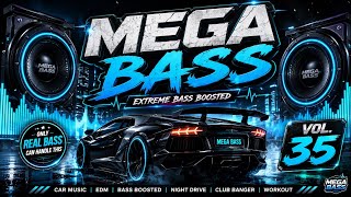 MEGA BASS VOL. 35 🚗 Nonstop EDM Bass | Perfect for Car Audio & Gym