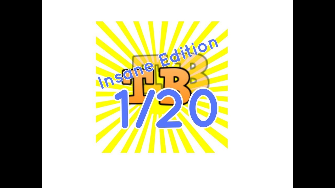 Insane Edition 1/20