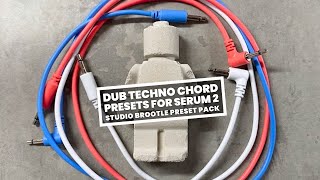 Dub Techno Chords For Serum 2 Preset Bank  (no talking)
