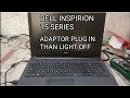 Dell laptop adaptor pluged in then light off ! Dell inspiron 15 laptop sorting #dell #dellindia 