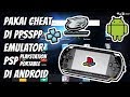 Cara Cheat Game di PPSSPP Android, Emulator PSP Playstation Portable di Android