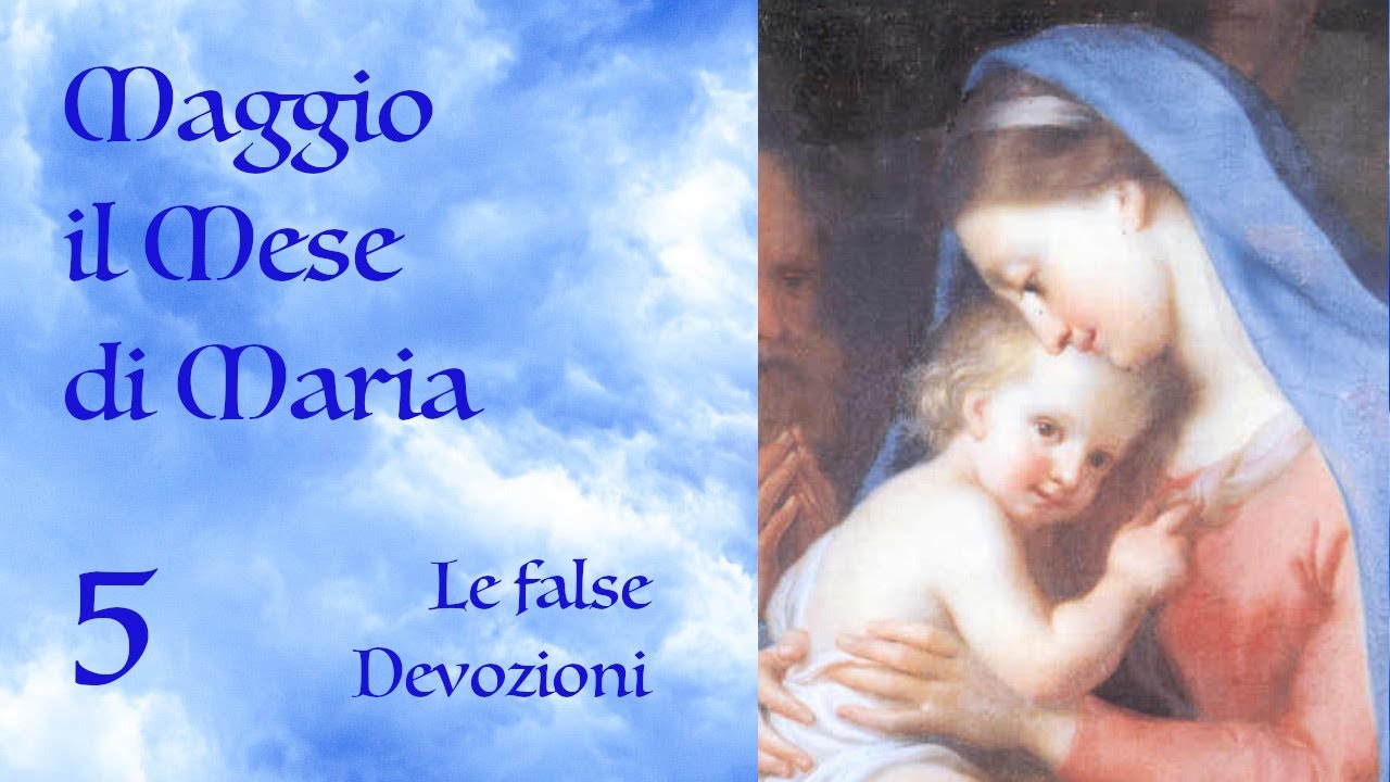5 maggio 2021 - Maggio, il Mese di Maria - YouTube