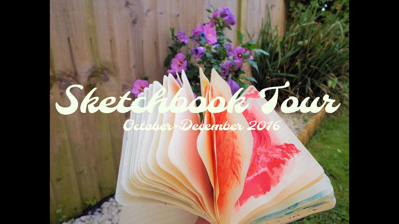 Sketchbook tour | October-December 2016 - YouTube