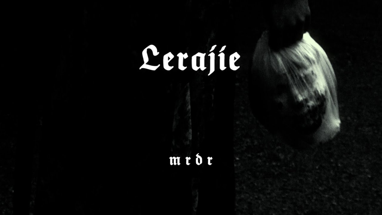 lerajie - mrdr (Official Video)