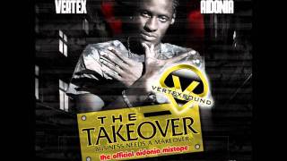 aidonia-whine yuh body (dub) -(the takeover official aidonia mixtape )july 2011(mixed by vertex