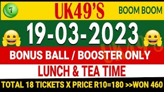 19/3/2023 UK 49s Bonus Ball for today UK 49 Lunchtime and Teatime Bonus today Win UK 49 today bonus