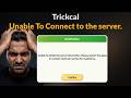 Trickcal - Unable To Connect To The Server - Unable To Obtail This Server Information - 2026 - Fix