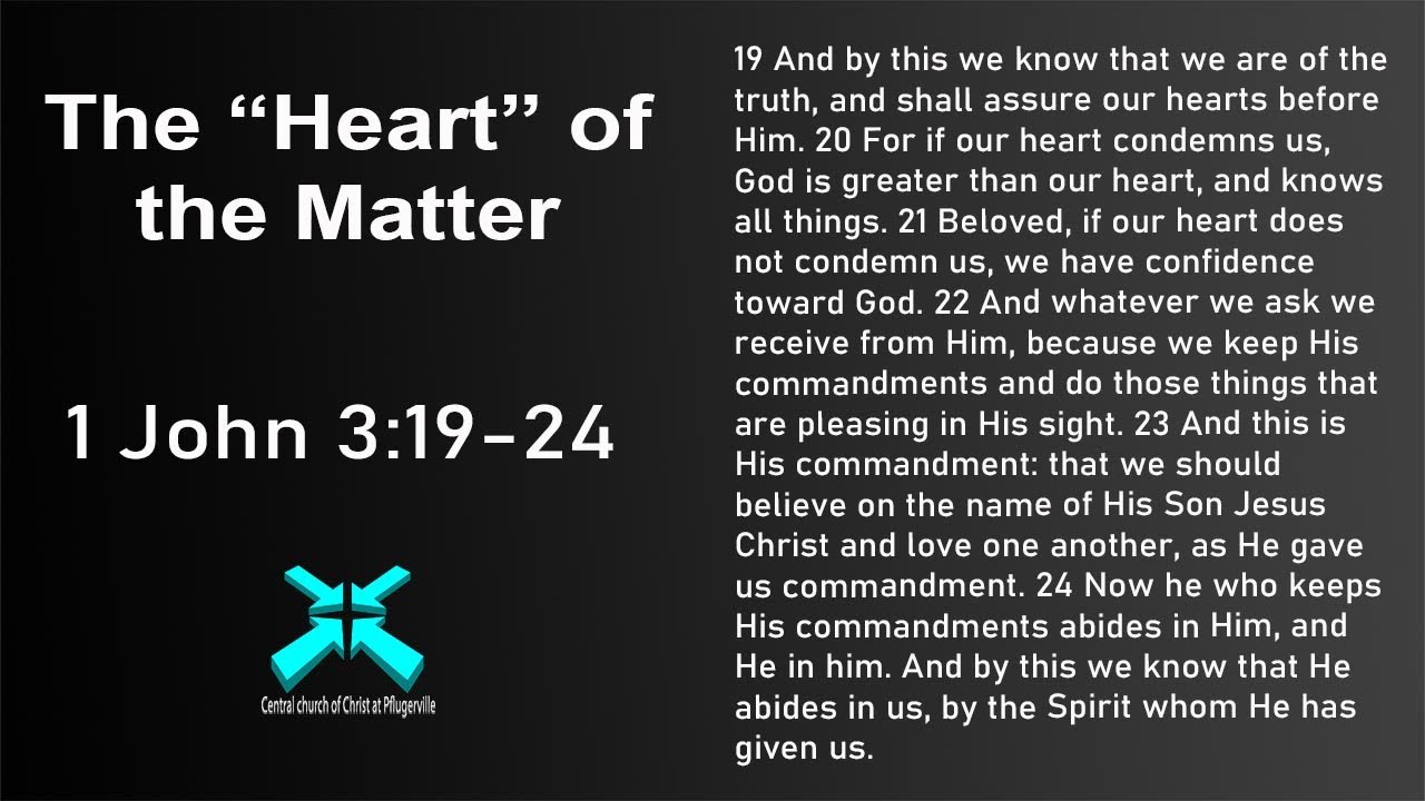 The Heart Of The Matter Lord s Day Sermons 31 May 2020 1 John 3 The Heart Of The Matter Lord s Day Sermons 31 May 2020 1 John 3
