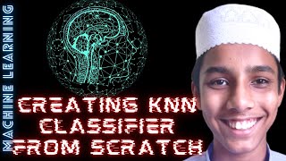 Creating KNN classifier from scratch - ML with Python - Part - 15