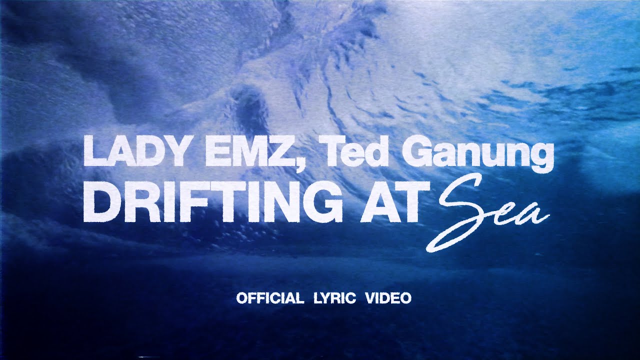 LADY EMZ, Ted Ganung - Drifting at Sea (Official Lyric Video)
