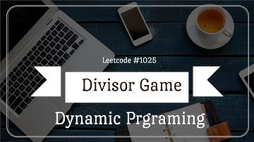 Divisor Game | Leetcode #1025 | Dynamic Programming | Data Structures and Algorithm