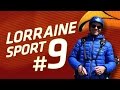 Lorraine Sport #9 - Parapente, Euro Basket, Triathlon, Moselle Open et Team Lorraine!