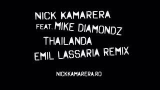 Nick Kamarera Feat.  Mike Diamondz - Thailanda (Emil Lassaria Remix)