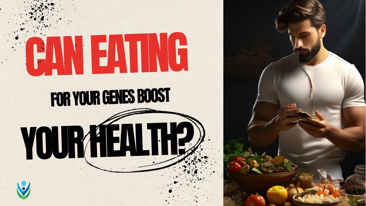 Can Eating for Your Genes Boost Your Health?