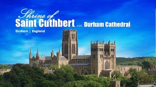Shrine of Saint Cuthbert in Durham Cathedral | Durham | England | St Cuthbert Tomb | Durham Castle