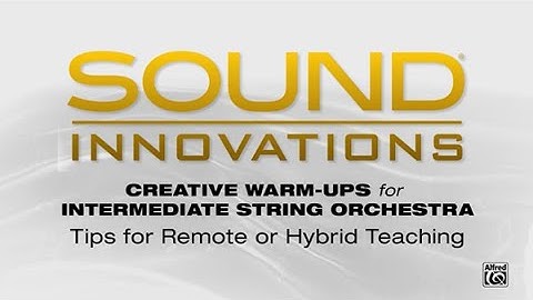 Tips for Remote and Hybrid Teaching: Creative Warm-Ups for Intermediate String Orchestra