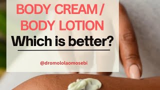 BODY LOTION VS BODY CREAM | Which is better & Which should you use?