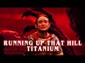 Stranger Things S4 | Running Up That Hill / Titanium (MASHUP) - Kate Bush &amp; Sia | Max vs. Vecna |