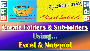 Excel Tutorial | Use Excel, Notepad & batch file to make Multiple Folder Subfolders w/o Software