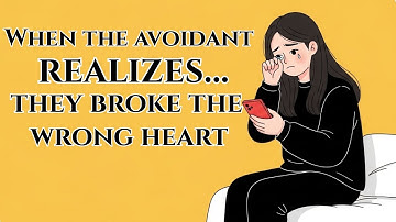 The Avoidant’s Breaking Point — When They Realize They Destroyed Your Heart | Avoidant Souls