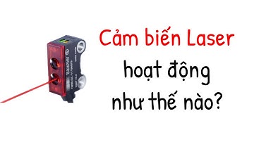 Cảm biến Laser - Giải thích về cảm biến Laser | Học Nghề Kỹ Sư Điện & Điện Tử