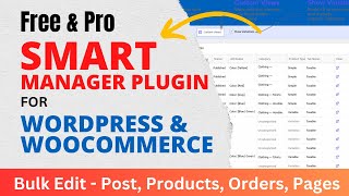Smart Manager For WordPress and WooCommerce | Free plugin | Bulk edit products, orders, posts