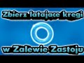 Zbierz latające kręgi w Zalewie Zastoju