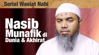 Serial Wasiat Nabi: Episode 86, Nasib Munafiq di Dunia dan Akhirat - Ustadz Afifi Abdul Wadud
