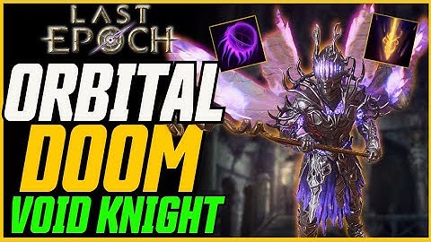Best Void Knight Build!? Last Epoch Season 2 Orbital Doom Void Knight Build Guide