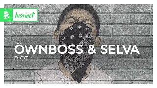 Öwnboss \& Selva - RIOT [Monstercat Lyric Video]