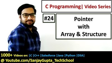 24 Pointers with Array & Structures in C Programming - Learn C Language Tutorials by Sanjay Gupta