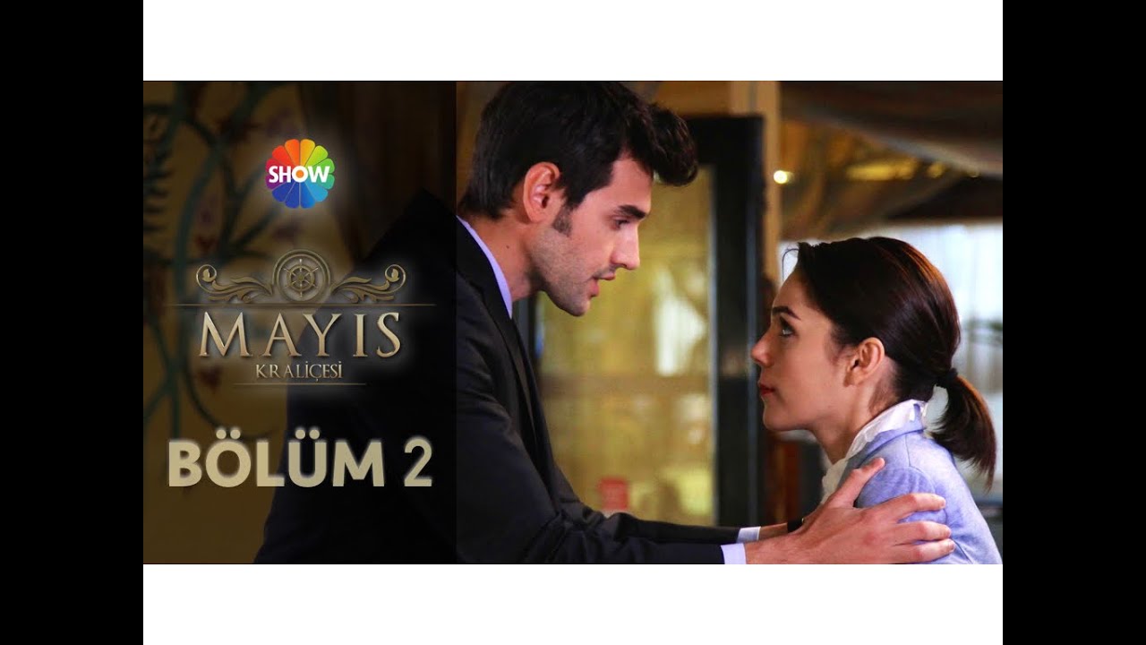 Mayıs Kraliçesi 2.Bölüm ᴴᴰ