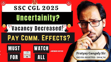 SSC CGL 2025 -T-2- Uncertainty, Course Ideas & Pay Commission Effects - Made For SSC