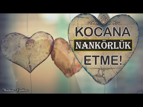 KOCANA NANKÖRLÜK ETME! | İbrahim Gadban Hoca