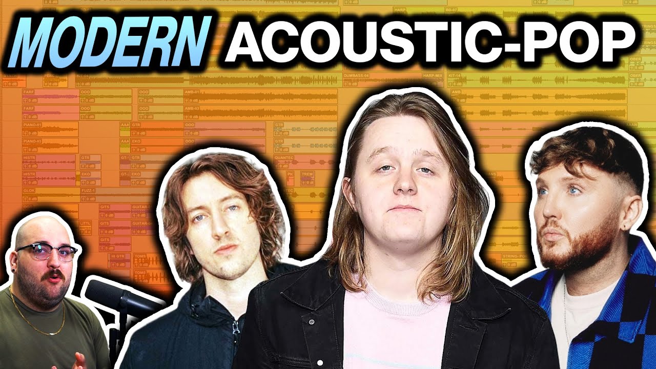 How To Producer Modern Singer-Songwriter Pop (Dean Lewis, James Arthur, Lewis Capaldi)