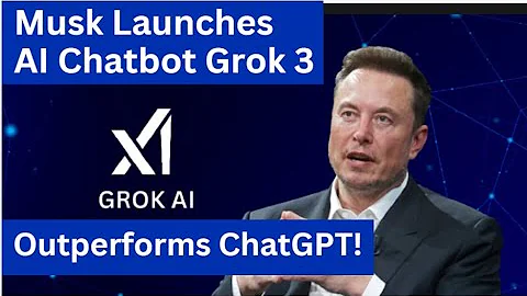 Musk Launches AI Chatbot Grok 3 – Outperforms ChatGPT!