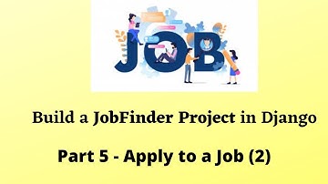Build JobFinder in Django | Part 5 - Apply to a Job (2)