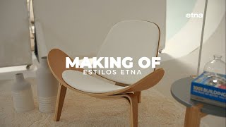 Estilos Etna | Making Of