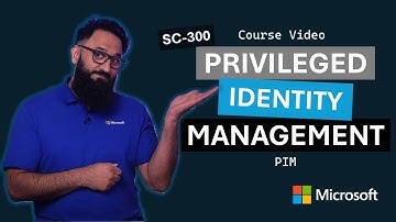 Privileged Identity Management (PIM) | SC-300 | Episode 24