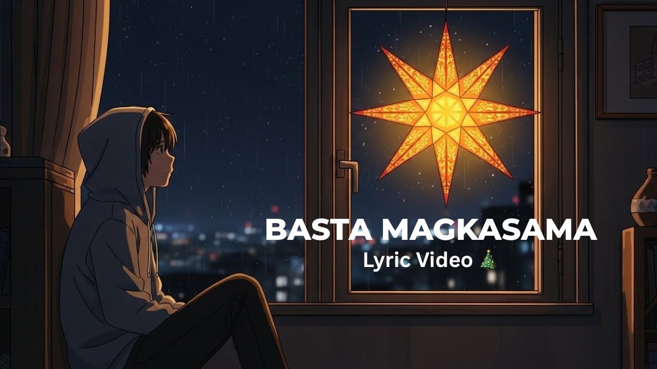 Basta Magkasama-lyric video 🎄