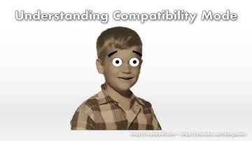190 Understanding Compatibility Mode