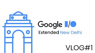 Google IO Extended New Delhi 2023 | Vlog
