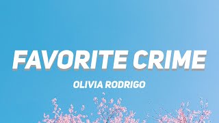 Olivia Rodrigo - favorite crime (Lyrics)