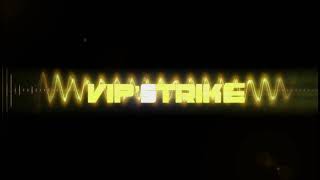 Intro Vip's Strike