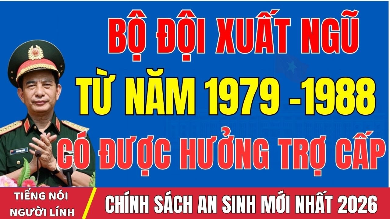 Sự Thật Về Trợ Cấp 2026 Cho Bộ Đội Xuất Ngũ 1979–1988 Ai Thuộc Diện, Ai Không? #tintuc#cuuchienbinh