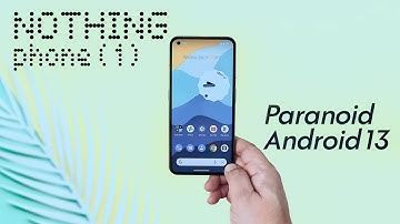 Paranoid Android 13 ROM for Nothing Phone 1 - Features Explained 7 How to Install !!